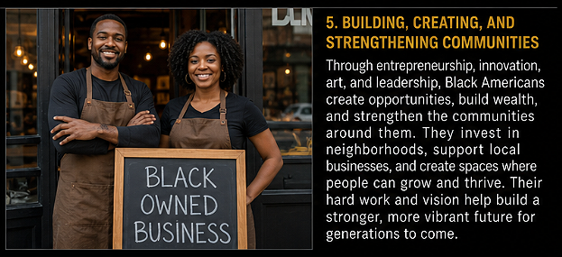 THE GOODNESS OF BLACK AMERICAN PEOPLE  5. BUILDING, CREATING, AND STRENGTHENING COMMUNITIESThrough...